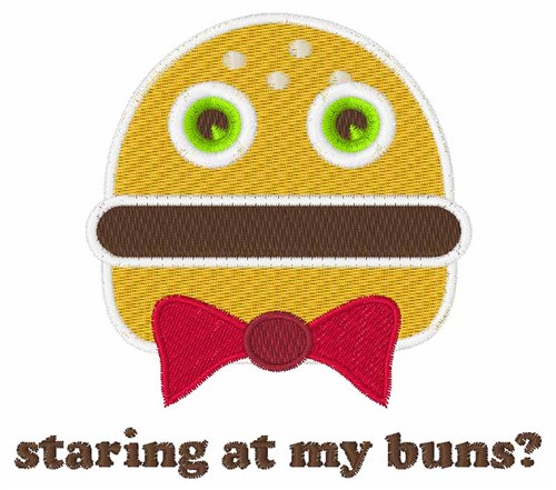 Staring At My Buns? Machine Embroidery Design