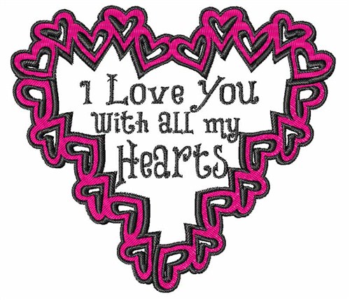 All My Hearts Machine Embroidery Design