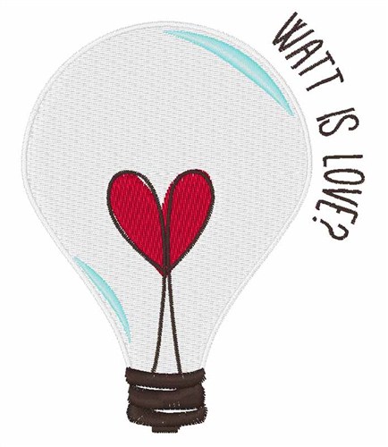 What Is Love? Machine Embroidery Design