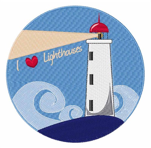 I Love Lighthouses Machine Embroidery Design