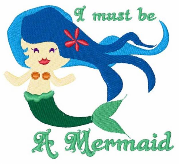 Picture of Must Be A Mermaid Machine Embroidery Design