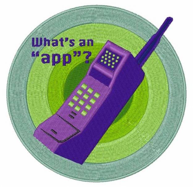 Picture of Whats An App? Machine Embroidery Design