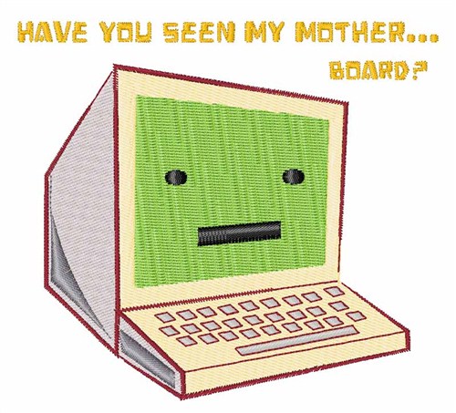 My Motherboard? Machine Embroidery Design