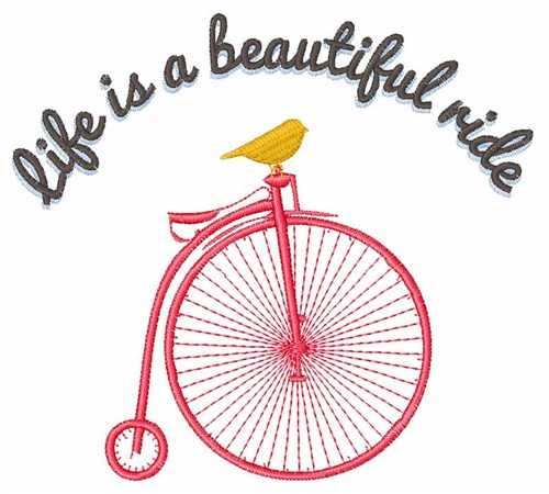 Life Is A Beautiful Ride Machine Embroidery Design