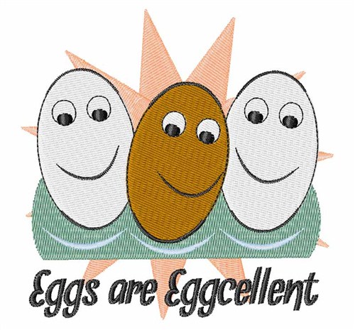 Eggs Are Eggcellent Machine Embroidery Design