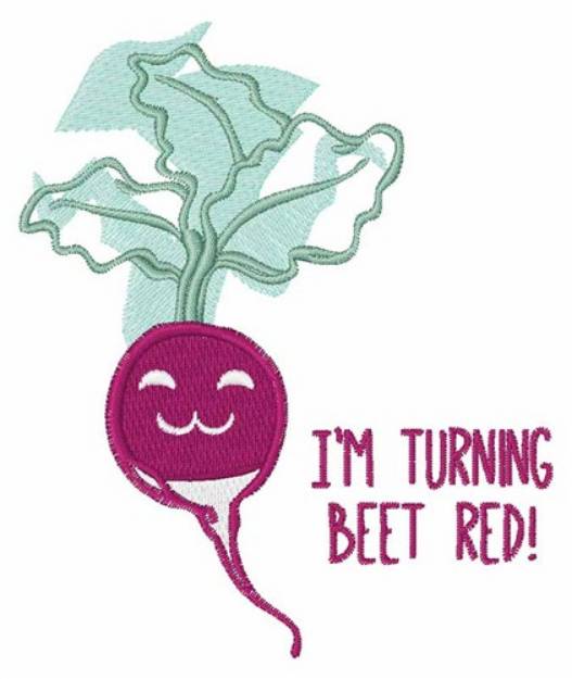 Picture of Im Turning Beet Red Machine Embroidery Design