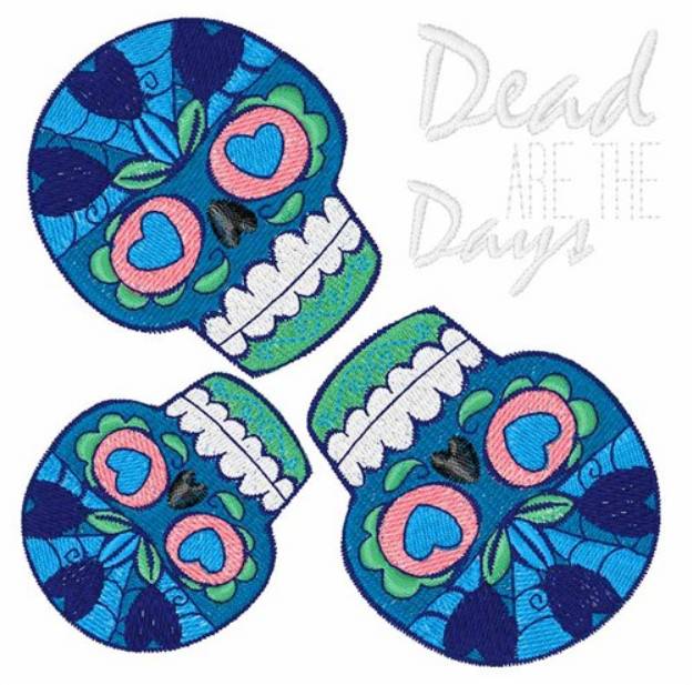 Picture of Dead Are The Days Machine Embroidery Design