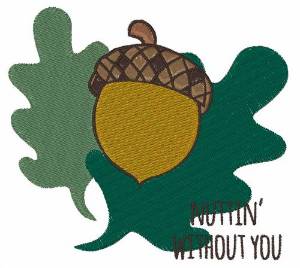 Picture of Nuttin Without You Machine Embroidery Design