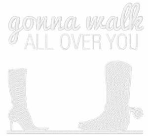 Picture of Gonna Walk Over You Machine Embroidery Design