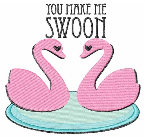 You Make Me Swoon Machine Embroidery Design