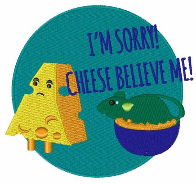 Picture of Cheese Believe Me Machine Embroidery Design