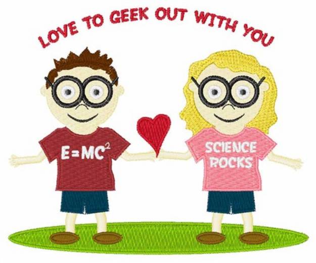Picture of Geek Out With You Machine Embroidery Design