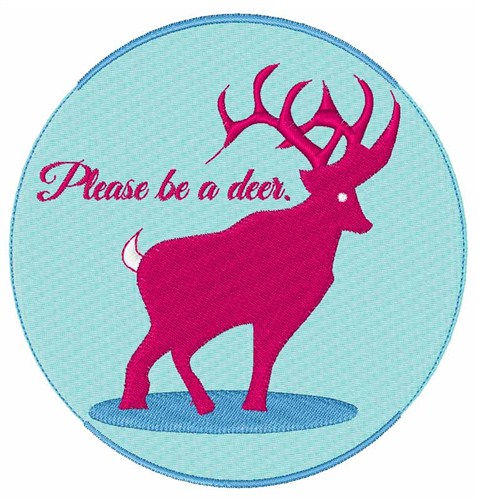 Please Be A Deer Machine Embroidery Design