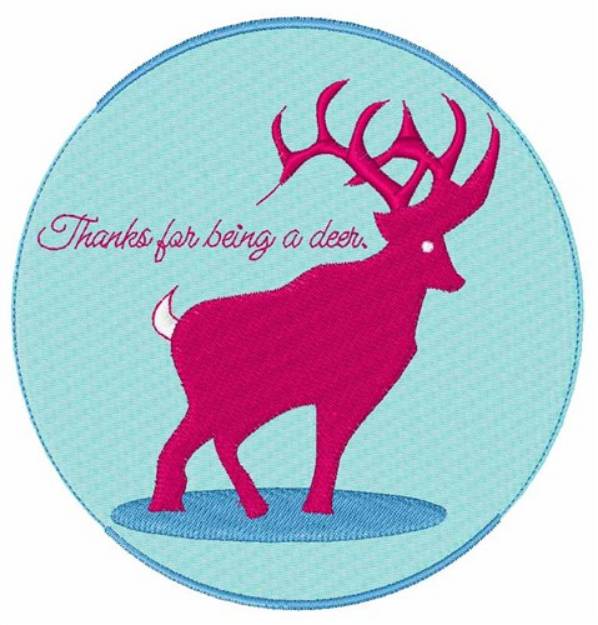 Picture of Thanks For Being A Deer Machine Embroidery Design