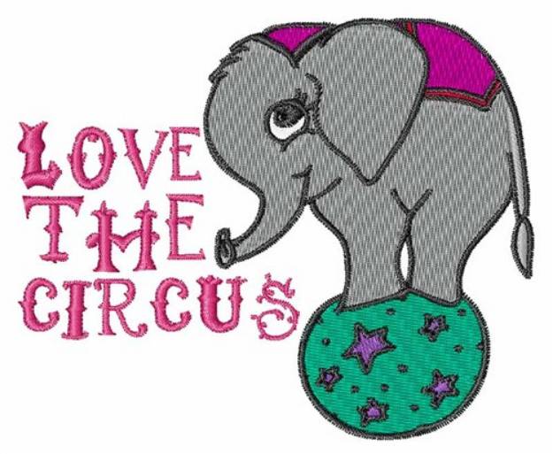 Picture of Love The Circus Machine Embroidery Design