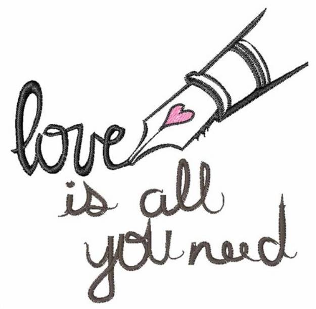 Picture of Love Is All You Need Machine Embroidery Design