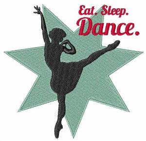 Picture of Eat Sleep Dance Machine Embroidery Design