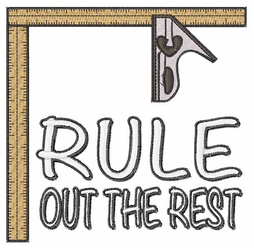 Rule out the Rest Machine Embroidery Design