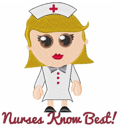 Nurses Know Best Machine Embroidery Design