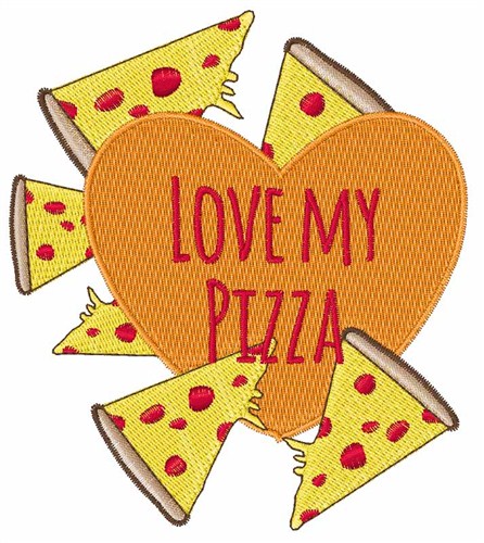 Love My Pizza Machine Embroidery Design