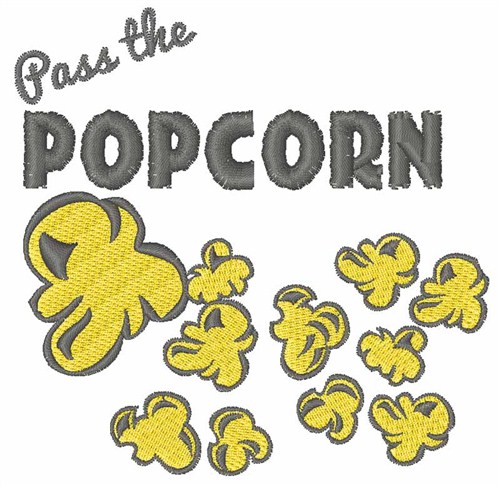 Pass the Popcorn Machine Embroidery Design