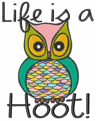Life is a Hoot Machine Embroidery Design
