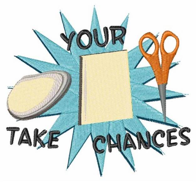 Picture of Take You Chances Machine Embroidery Design