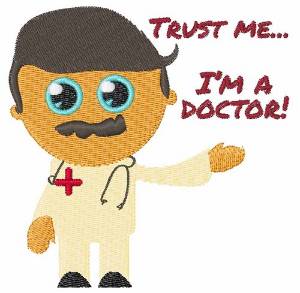 Picture of Trust The Doctor Machine Embroidery Design