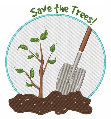 Save The Trees Machine Embroidery Design