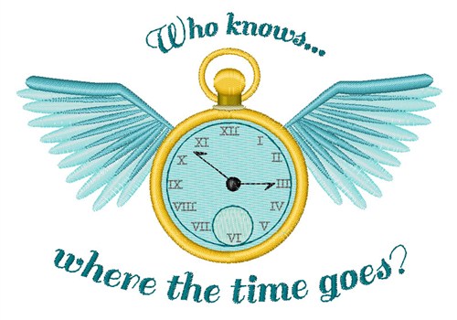 Where Time Goes Machine Embroidery Design