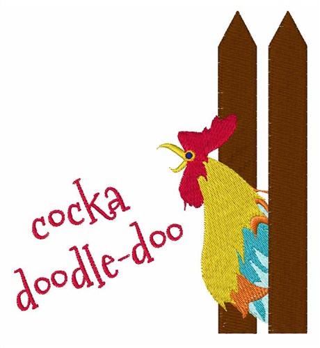 Cocka Doodlle-Doo Machine Embroidery Design
