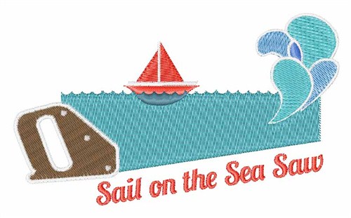 Sail On The Sea Saw Machine Embroidery Design