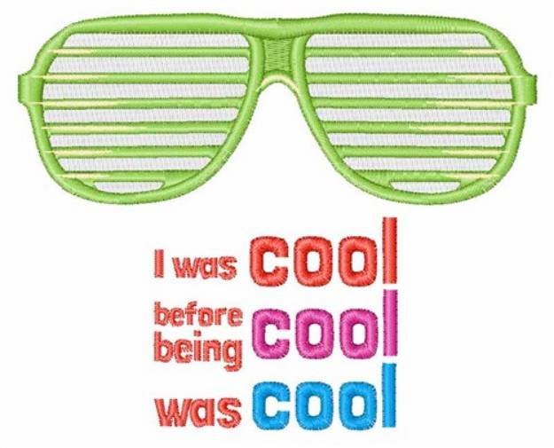 Picture of I Was Cool Machine Embroidery Design