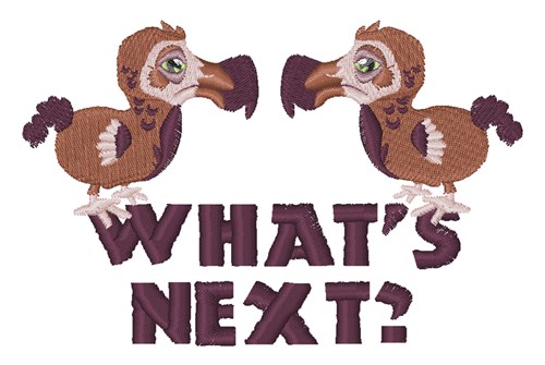 Whats Next Machine Embroidery Design