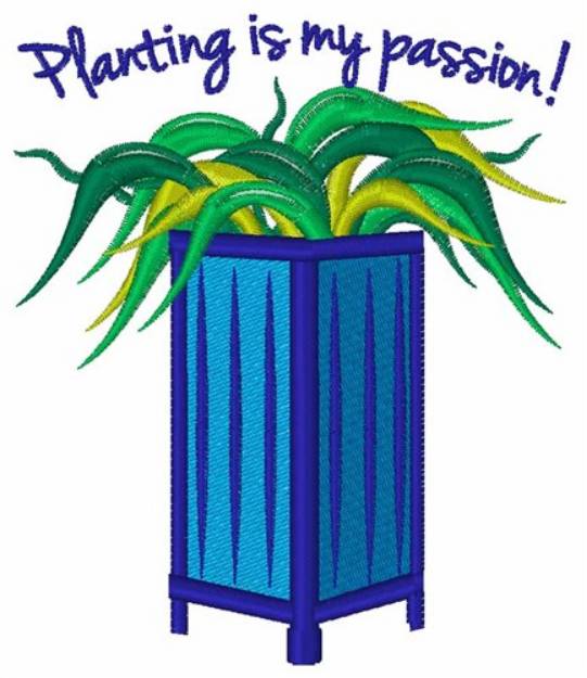 Picture of Planting Is My Passion Machine Embroidery Design