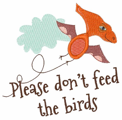Dont Feed The Birds Machine Embroidery Design