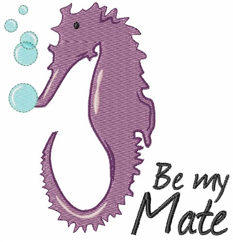 Be My Mate Machine Embroidery Design