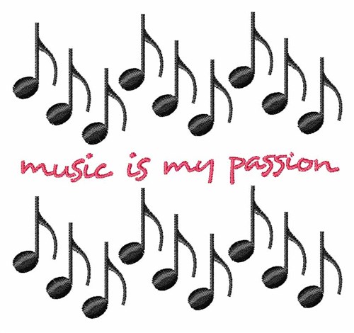 Music Is My Passion Machine Embroidery Design