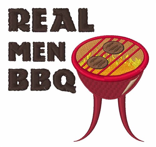 Real Men BBQ Machine Embroidery Design