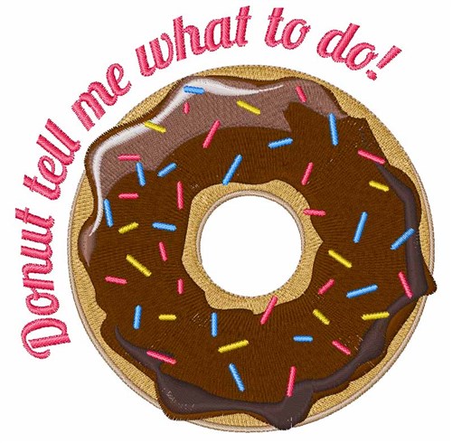 Donut Tell Me Machine Embroidery Design