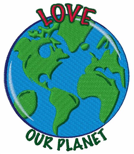 Love Our Planet Machine Embroidery Design