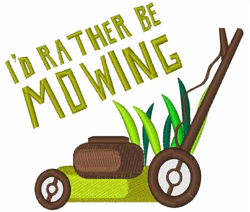 Rather be Mowing Machine Embroidery Design