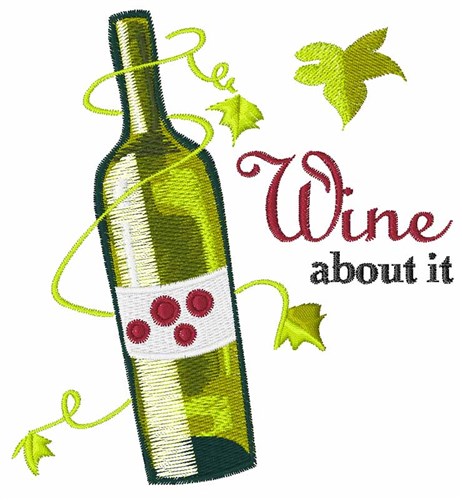 Wine About It Machine Embroidery Design