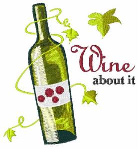 Picture of Wine About It Machine Embroidery Design