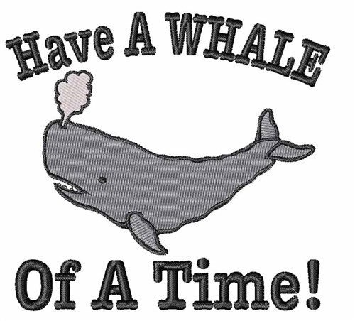 Have A Whale Machine Embroidery Design