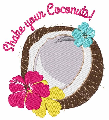 Shake Your Coconuts Machine Embroidery Design