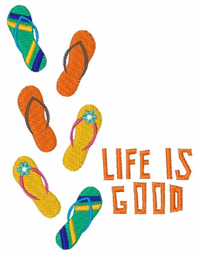 Life Is Good Machine Embroidery Design