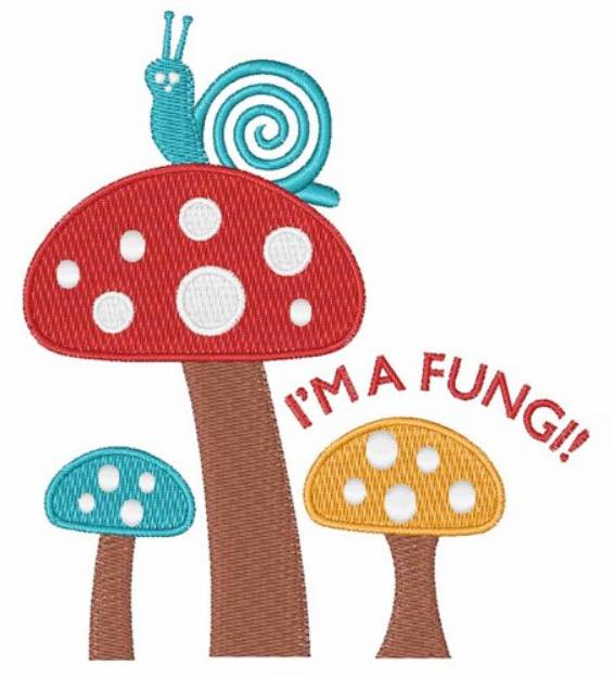 Picture of Im A Fungi Machine Embroidery Design
