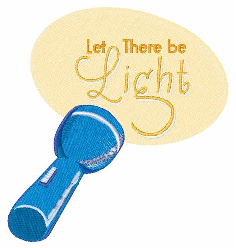 There Be Light Machine Embroidery Design