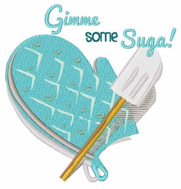 Picture of Gimme Some Suga Machine Embroidery Design